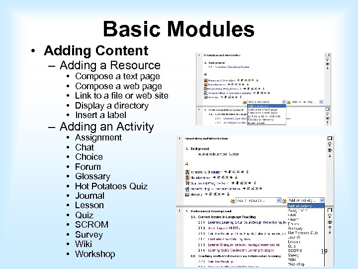 Basic Modules • Adding Content – Adding a Resource • • • Compose a