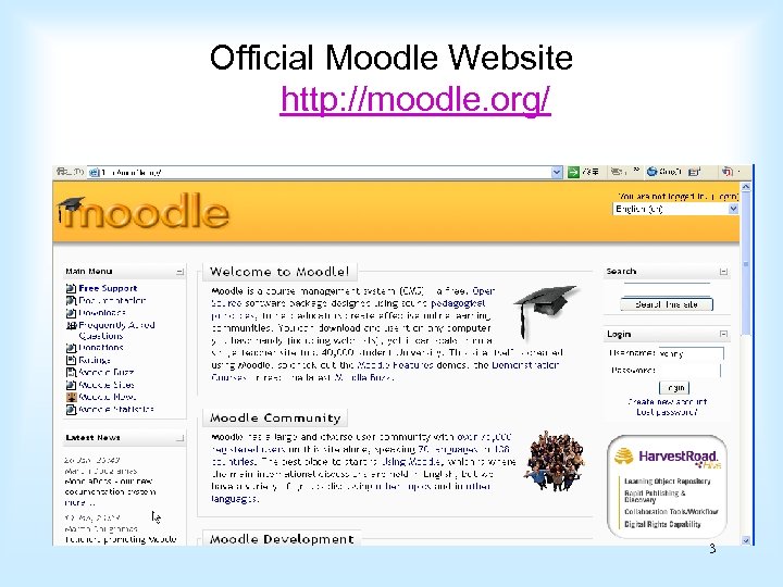 Official Moodle Website http: //moodle. org/ 3 