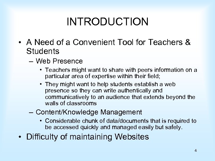 INTRODUCTION • A Need of a Convenient Tool for Teachers & Students – Web