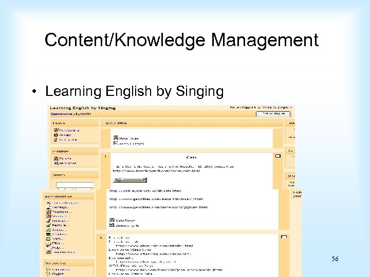 Content/Knowledge Management • Learning English by Singing 56 