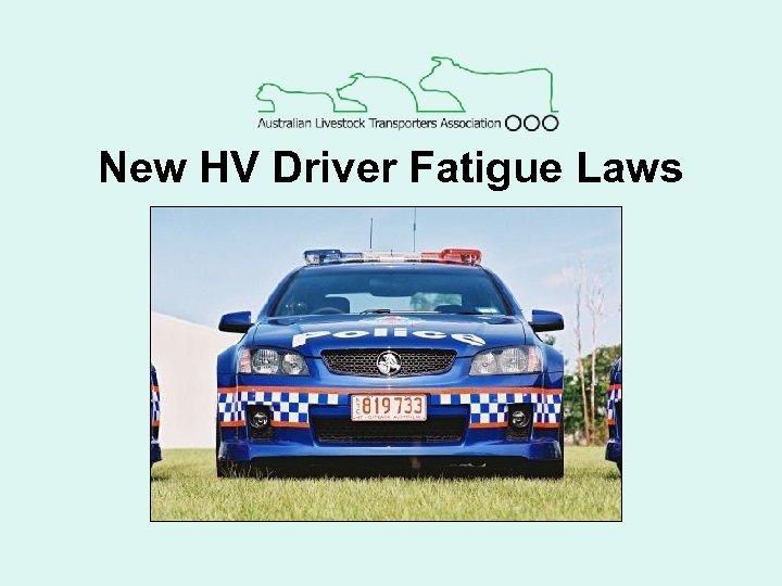 New HV Driver Fatigue Laws 