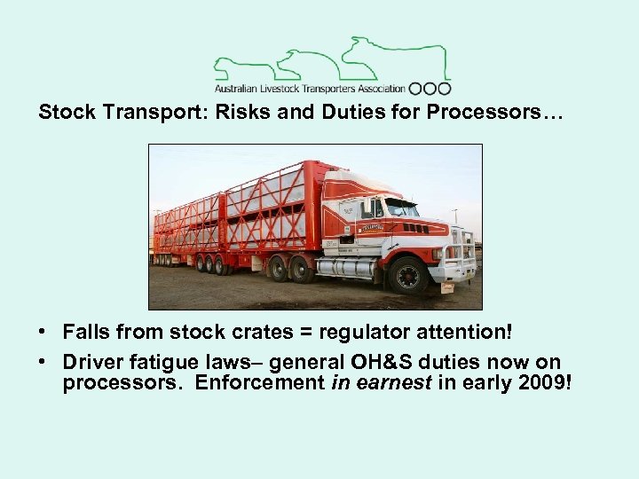 Stock Transport: Risks and Duties for Processors… • Falls from stock crates = regulator