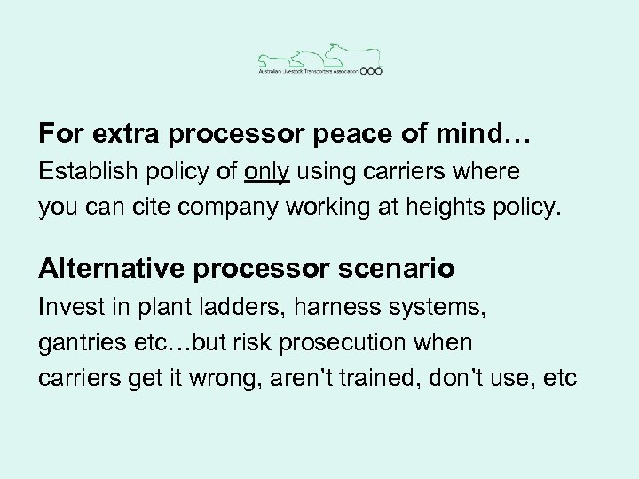 For extra processor peace of mind… Establish policy of only using carriers where you