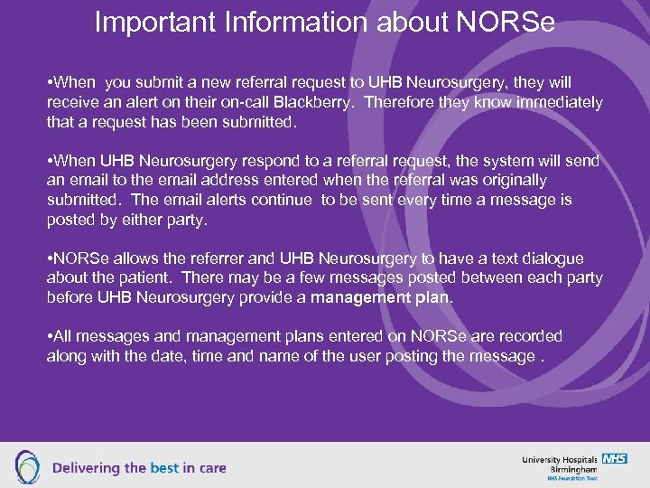 Important Information about NORSe • When you submit a new referral request to UHB