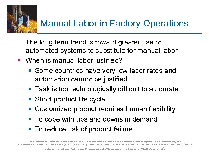 Manual Labor in Factory Operations The long term trend is toward greater use of