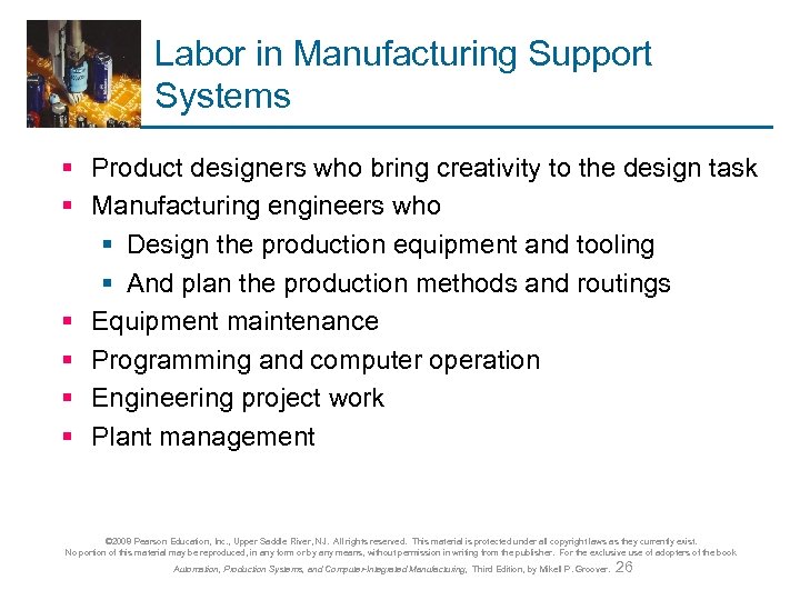 Labor in Manufacturing Support Systems § Product designers who bring creativity to the design