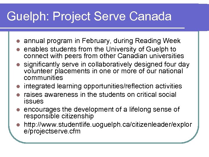 Guelph: Project Serve Canada l l l l annual program in February, during Reading