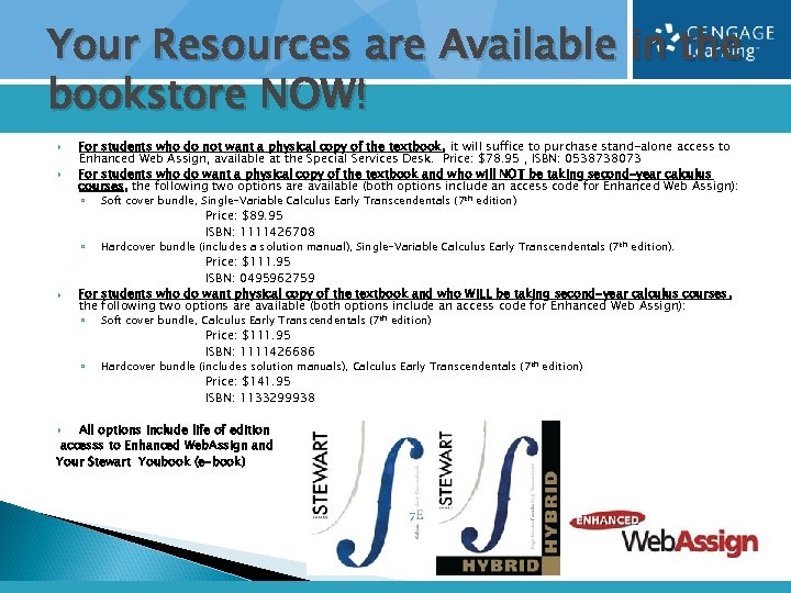 Your Resources are Available in the bookstore NOW! For students who do not want