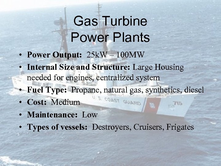 Gas Turbine Power Plants • Power Output: 25 k. W – 100 MW •