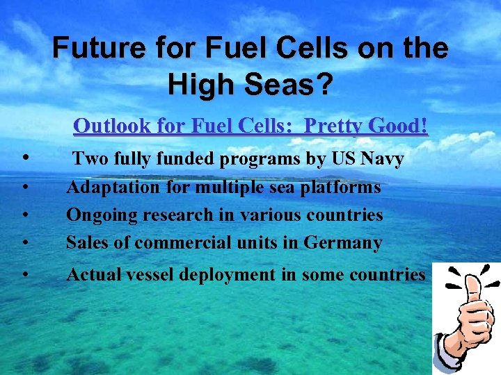 Future for Fuel Cells on the High Seas? Outlook for Fuel Cells: Pretty Good!