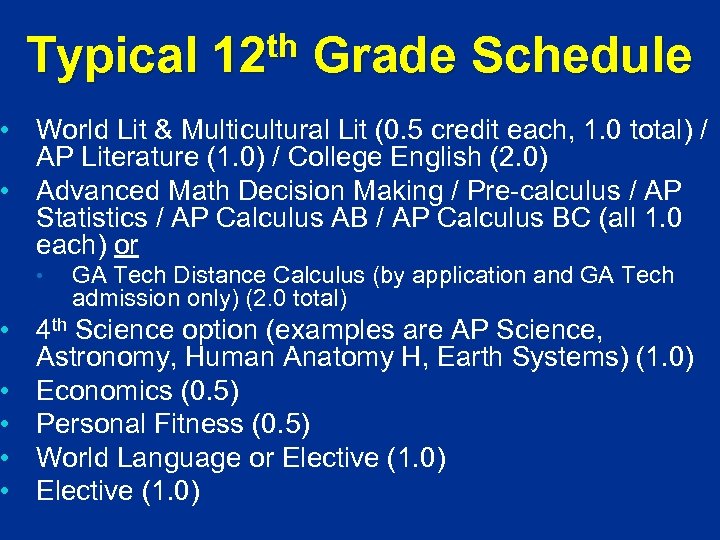 Typical th 12 Grade Schedule • World Lit & Multicultural Lit (0. 5 credit