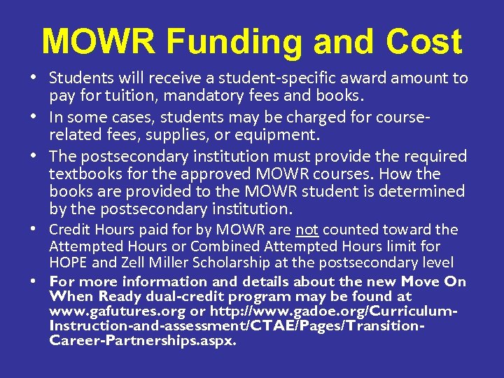 MOWR Funding and Cost • Students will receive a student-specific award amount to pay