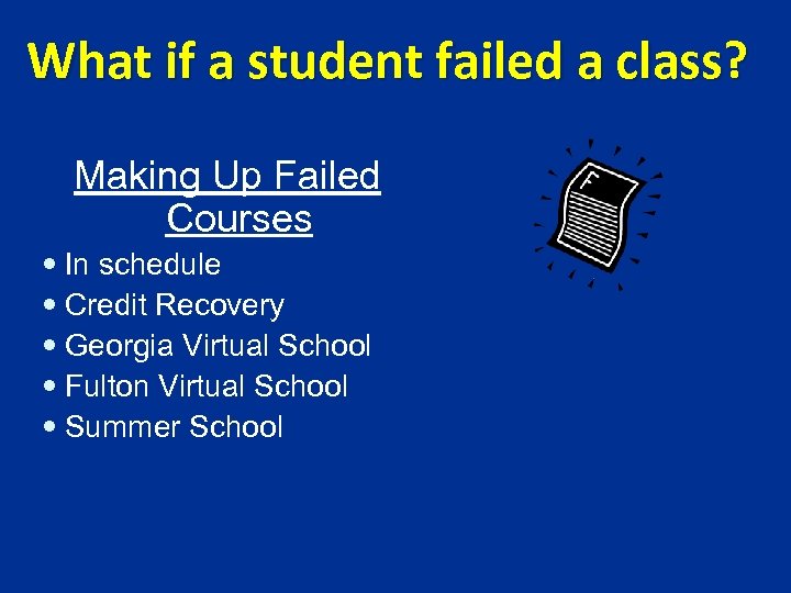 What if a student failed a class? Making Up Failed Courses In schedule Credit