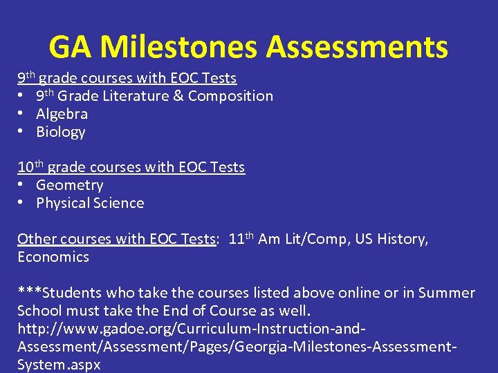 GA Milestones Assessments 9 th grade courses with EOC Tests • 9 th Grade