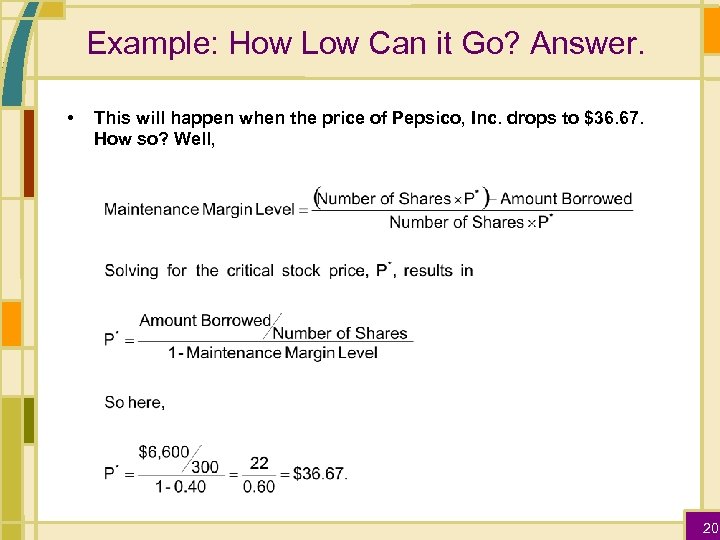 Example: How Low Can it Go? Answer. • This will happen when the price