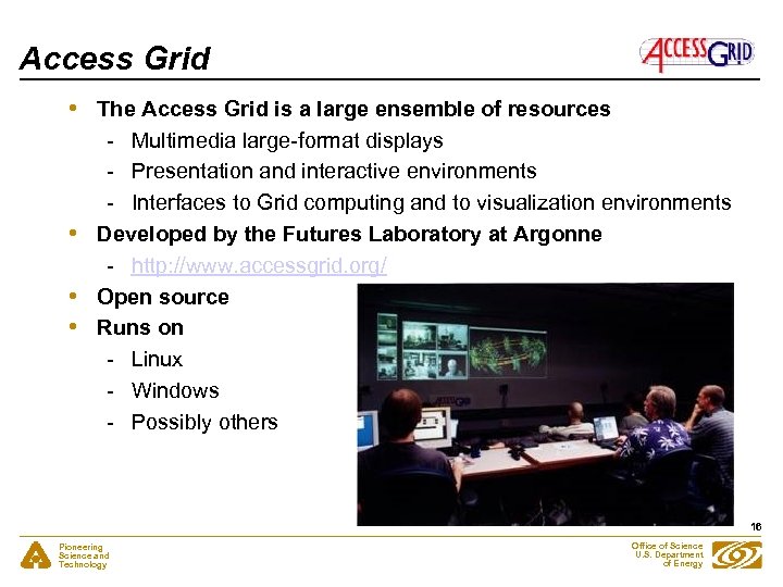Access Grid • • The Access Grid is a large ensemble of resources -