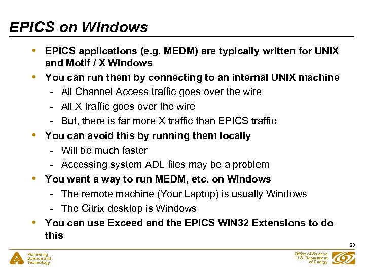 EPICS on Windows • • • EPICS applications (e. g. MEDM) are typically written