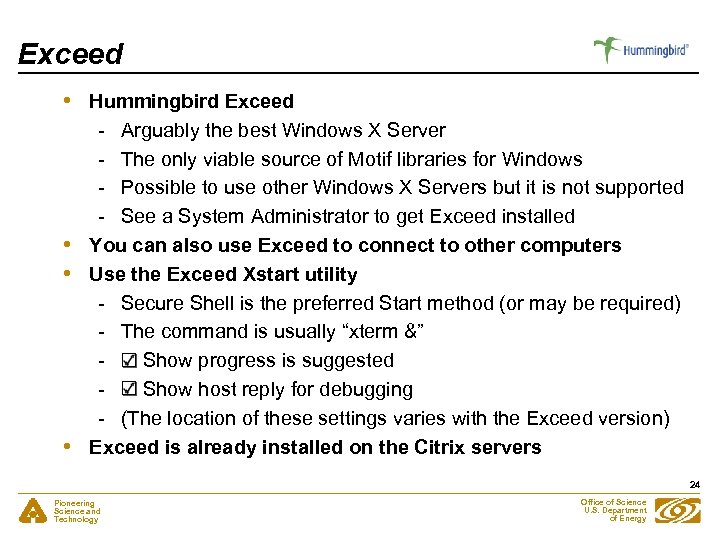 Exceed • • Hummingbird Exceed - Arguably the best Windows X Server - The