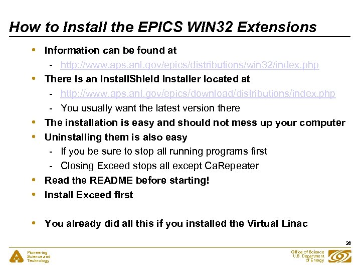 How to Install the EPICS WIN 32 Extensions • • • Information can be
