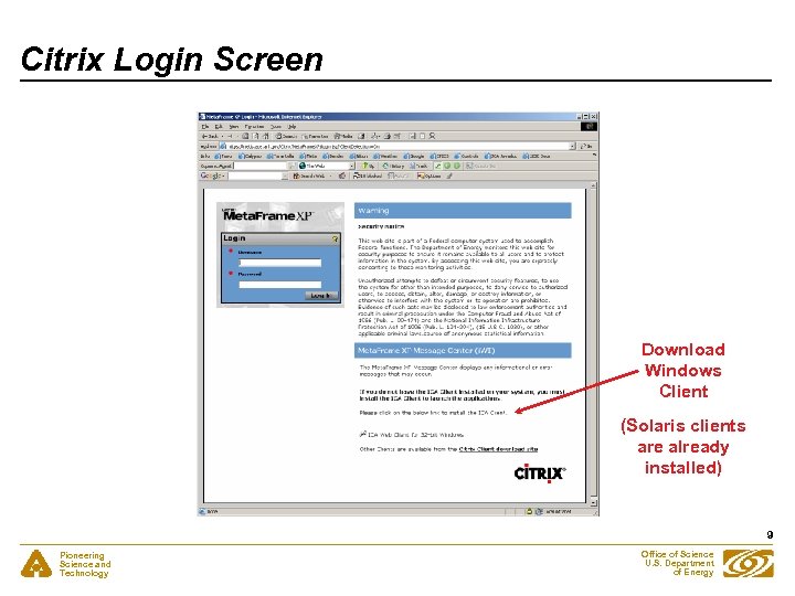 Citrix Login Screen Download Windows Client (Solaris clients are already installed) 9 Pioneering Science