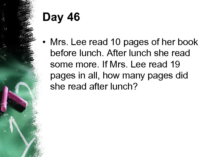 Day 46 • Mrs. Lee read 10 pages of her book before lunch. After