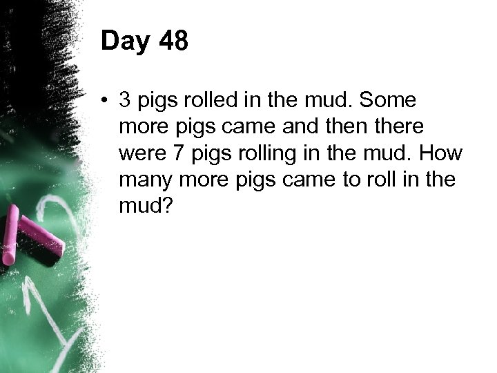 Day 48 • 3 pigs rolled in the mud. Some more pigs came and