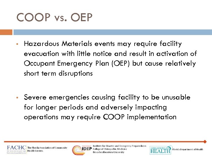 COOP vs. OEP § Hazardous Materials events may require facility evacuation with little notice