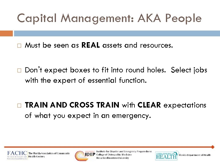Capital Management: AKA People Must be seen as REAL assets and resources. Don’t expect