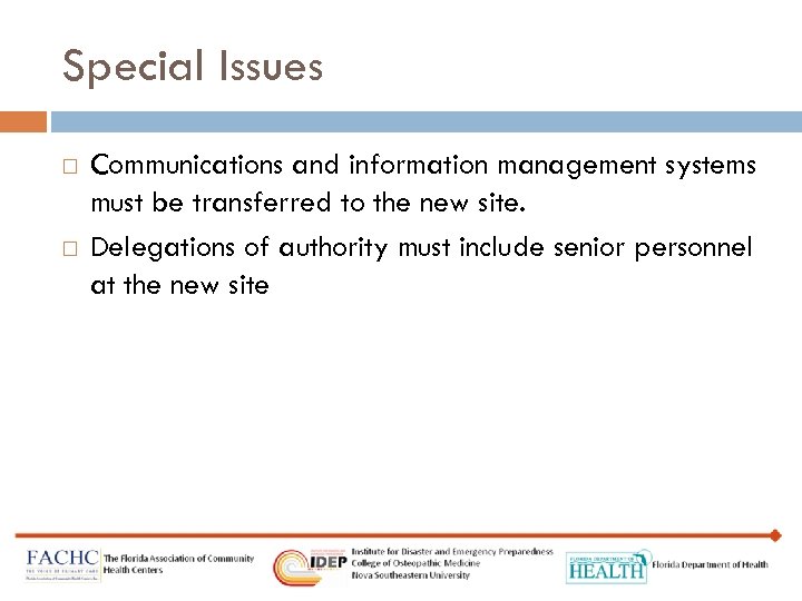 Special Issues Communications and information management systems must be transferred to the new site.