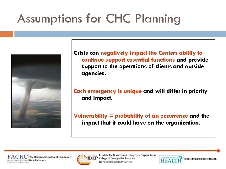 Assumptions for CHC Planning Crisis can negatively impact the Centers ability to continue support