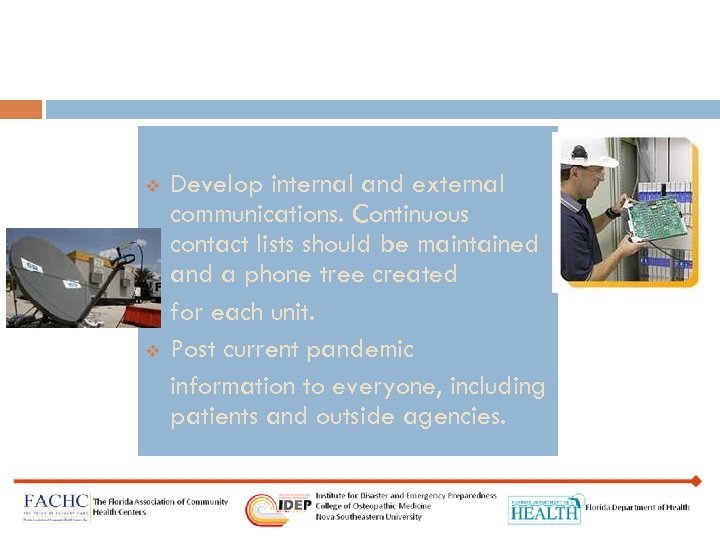 v v Develop internal and external communications. Continuous contact lists should be maintained and