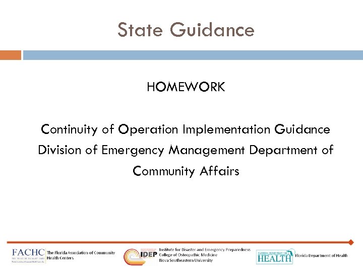 State Guidance HOMEWORK Continuity of Operation Implementation Guidance Division of Emergency Management Department of