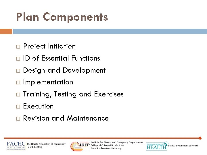 Plan Components Project Initiation ID of Essential Functions Design and Development Implementation Training, Testing