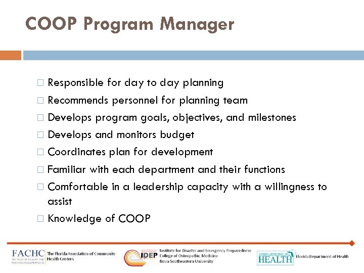 COOP Program Manager Responsible for day to day planning Recommends personnel for planning team