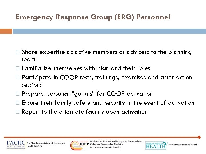 Emergency Response Group (ERG) Personnel Share expertise as active members or advisers to the