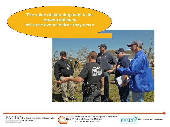 The value of planning rests in its proven ability to influence events before they