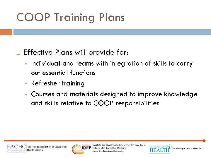 COOP Training Plans Effective Plans will provide for: § § § Individual and teams