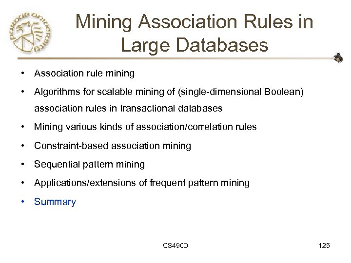 Mining Association Rules in Large Databases • Association rule mining • Algorithms for scalable