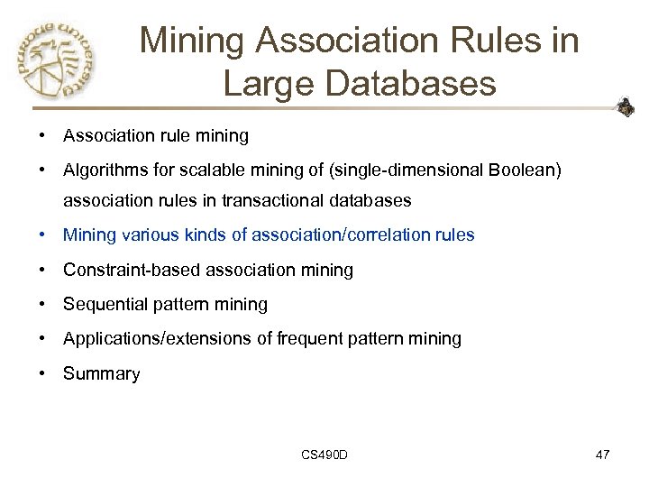 Mining Association Rules in Large Databases • Association rule mining • Algorithms for scalable