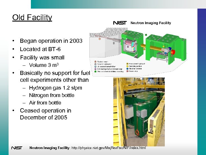 Old Facility • Began operation in 2003 • Located at BT-6 • Facility was
