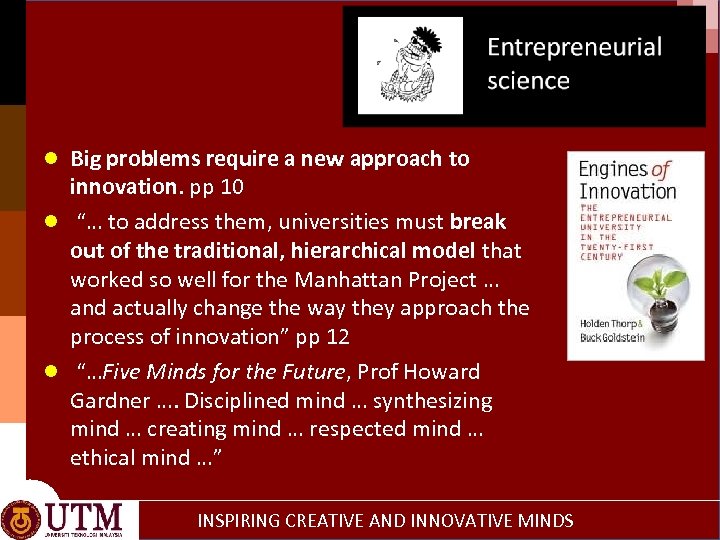 ● Big problems require a new approach to innovation. pp 10 ● “… to