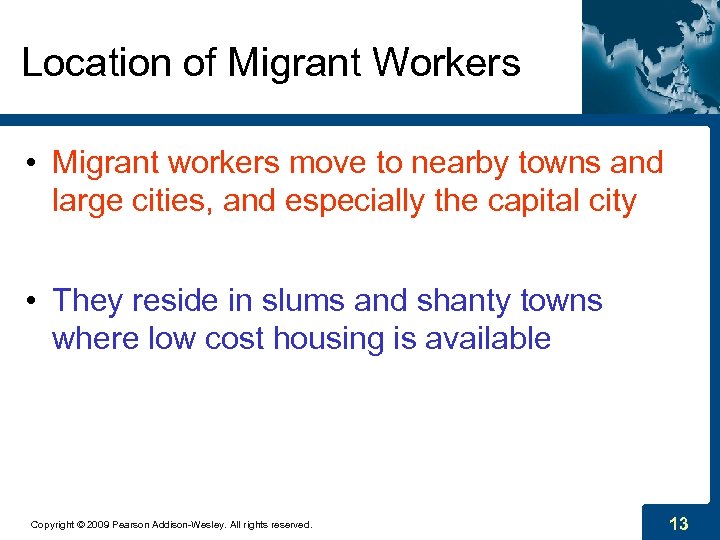 Location of Migrant Workers • Migrant workers move to nearby towns and large cities,