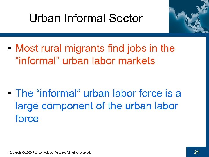 Urban Informal Sector • Most rural migrants find jobs in the “informal” urban labor
