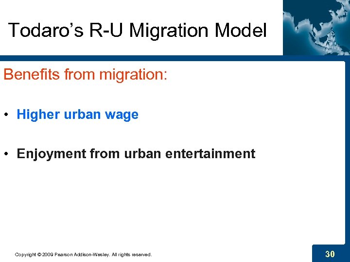 Todaro’s R-U Migration Model Benefits from migration: • Higher urban wage • Enjoyment from