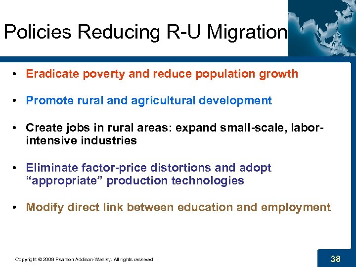 Policies Reducing R-U Migration • Eradicate poverty and reduce population growth • Promote rural