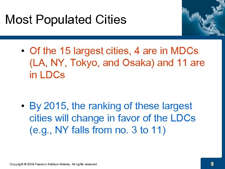 Most Populated Cities • Of the 15 largest cities, 4 are in MDCs (LA,