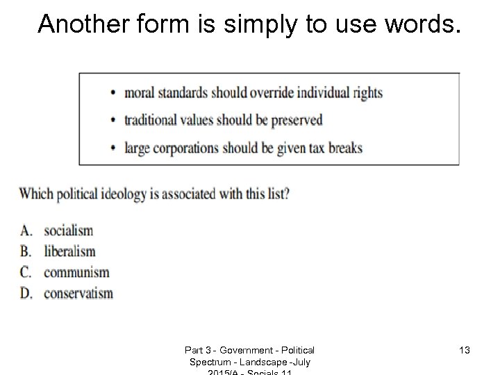 Another form is simply to use words. Part 3 - Government - Political Spectrum