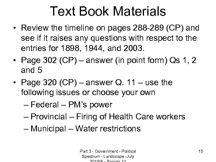 Text Book Materials • Review the timeline on pages 288 -289 (CP) and see