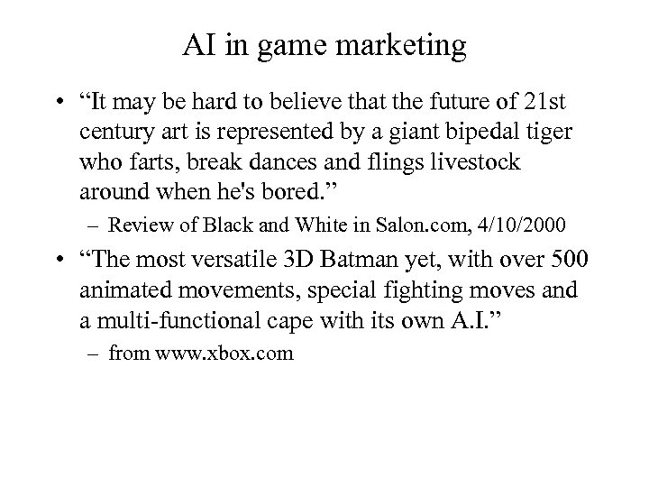 AI in game marketing • “It may be hard to believe that the future