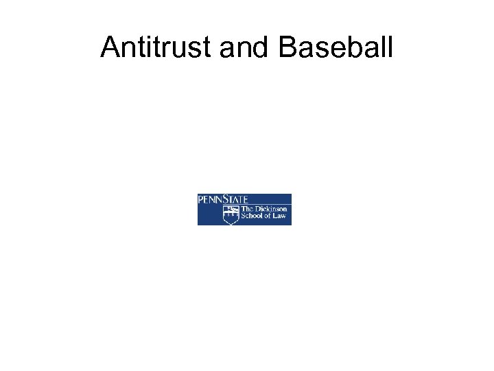 Antitrust and Baseball 